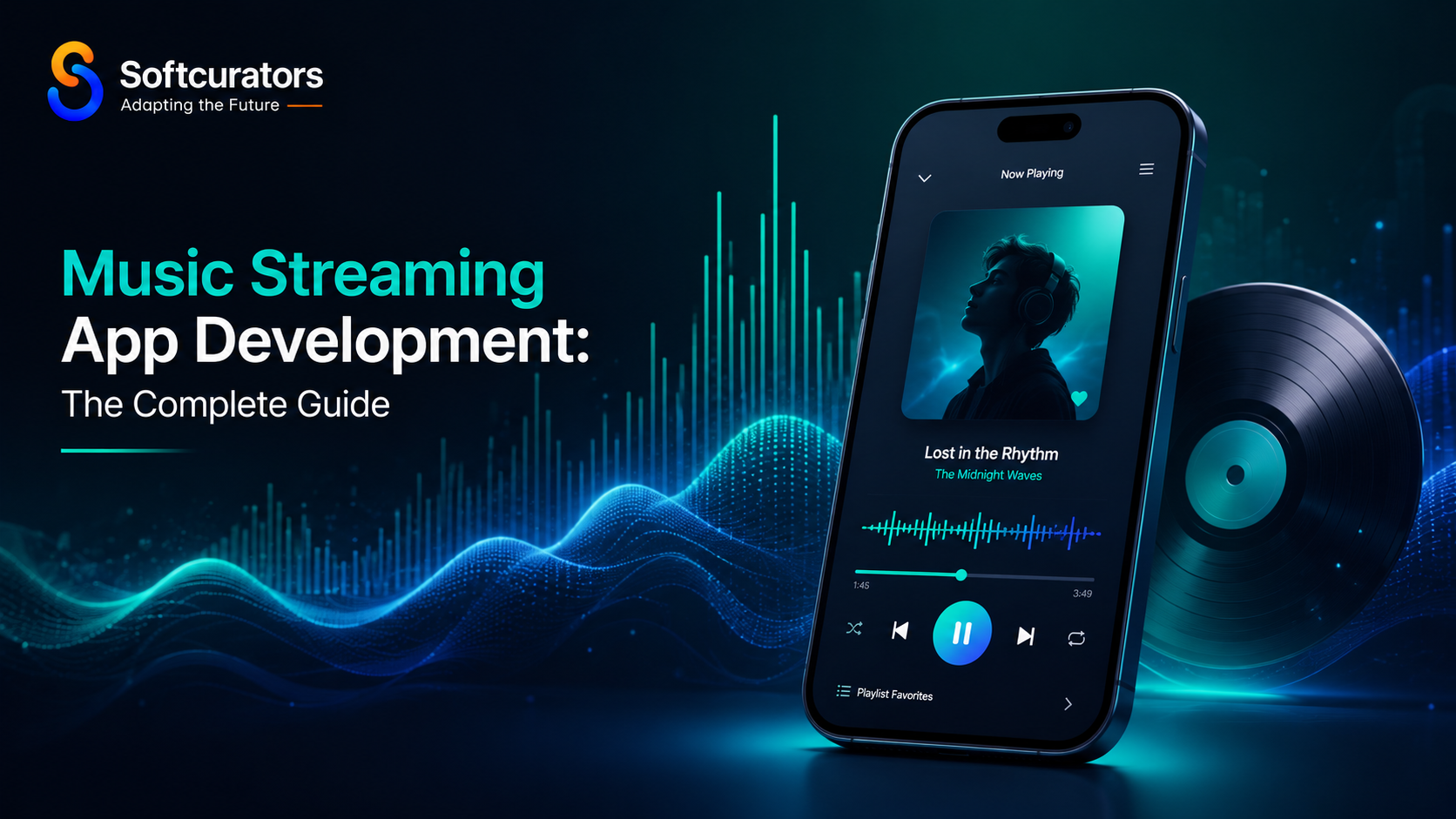 music streaming app development complete guide Softcurators